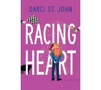 Racing Heart : A thrilling second-chance romance in the fast lane