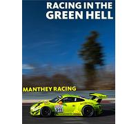 Racing in the Green Hell - Manthey Racing