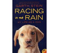 Racing in the Rain : My Life as a Dog