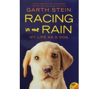 (RACING IN THE RAIN: MY LIFE AS A DOG) BY Stein, Garth(Author)Paperback on (05 , 2011)