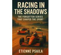 Racing in the Shadows: The Forgotten Series That Shaped the Sport