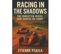 Racing in the Shadows: The Forgotten Series That Shaped the Sport
