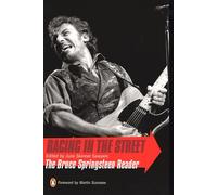 Racing in the Street: The Bruce Springsteen Reader