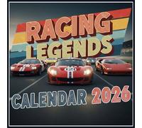 Racing Legends Calendar 2026: Iconic & Unforgettable Moments of Historic Race Cars, Modern Speed Machines & Legendary Tracks
