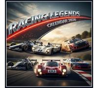 Racing Legends Calendar 2026: Speed, Glory & Iconic High-Performance Race Cars & Legendary Drivers in Stunning Photography