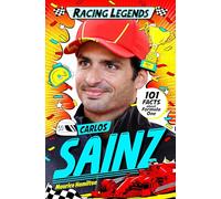 Racing Legends: Carlos Sainz: 101 Facts about Formula One