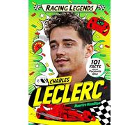 Racing Legends: Charles Leclerc: 101 Facts about Formula One: 3