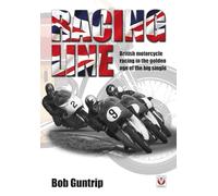 Racing Line: British motorcycle racing in the golden age of the big single