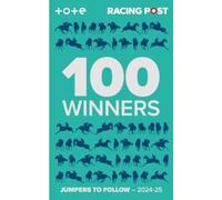 Racing Post 100 Winners : Jumpers to Follow 2024-25