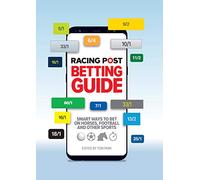 Racing Post Betting Guide: Smart Ways to Bet on Horses, Football and Other Sports