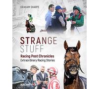 Racing Post Chronicles: Strange Stuff