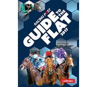 Racing Post Guide to the Flat 2017