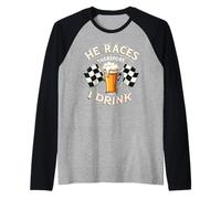 Racing Race He Races Therefore I Drink Funny Racing Humor Raglan Baseball Tee