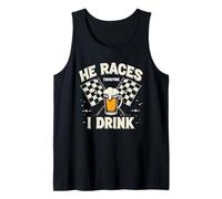 Racing Race He Races Therefore I Drink Funny Racing Humor Tank Top