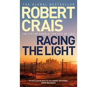 Racing the Light: from the 'true master of the crime & mystery genre' (Steve Cavanagh)