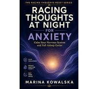 Racing Thoughts at Night for Anxiety: Calm Your Nervous System and Fall Asleep Easier (The Racing Thoughts Reset Series)