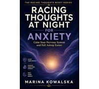 Racing Thoughts at Night for Anxiety: Calm Your Nervous System and Fall Asleep Easier (The Racing Thoughts Reset Series)