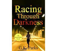 Racing Through Darkness: 5 (Alexis Parker)