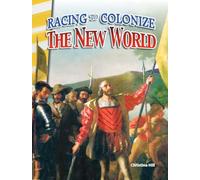 Racing to Colonize the New World (Social Studies: Informational Text)