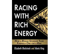 Racing with Rich Energy: How a Rogue Sponsor Took Formula One for a Ride