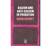 Racism and Anti-Racism in Probation – Routledge