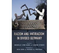 Racism and Antiracism in Divided Germany