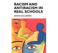 Racism and Antiracism in Real Schoolsa