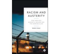 Racism and Austerity: Tory Ideology, Migrants, Muslims and the Working Class