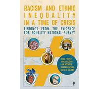 Racism and Ethnic Inequality in a Time of Crisis: Findings from the Evidence for Equality National Survey