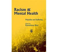 Racism and Mental Health: Prejudice and Suffering