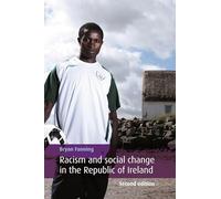 Racism and social change in the Republic of Ireland: Second edition