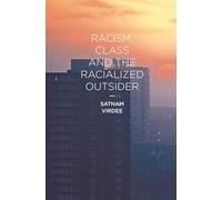 Racism, Class and the Racialized Outsider