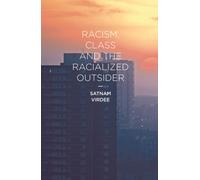 Racism, Class and the Racialized Outsider
