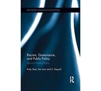 Racism, Governance, and Public Policy: Beyond Human Rights (Routledge Advances in Sociology)