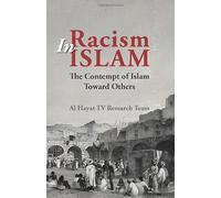 Racism In Islam: The Contempt of Islam Toward Others