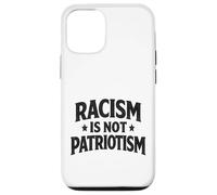 Racism is not Patriotism resist Make America Better march Case for iPhone 12/12 Pro