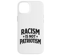 Racism is not Patriotism resist Make America Better march Case for iPhone 14 Plus