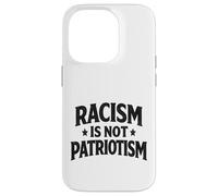 Racism is not Patriotism resist Make America Better march Case for iPhone 14 Pro