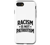 Racism is not Patriotism resist Make America Better march Case for iPhone SE (2020) / 7/8
