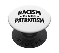 Racism is not Patriotism resist Make America Better march PopSockets Adhesive PopGrip