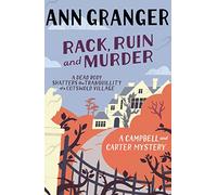 Rack, Ruin and Murder (Campbell & Carter Mystery 2) : An English village whodunit of murder, secrets and lies