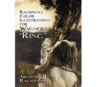 Rackham's Color Illustrations for Wagner's "Ring"
