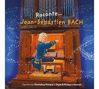 Raconte Jean Sebastien Bach