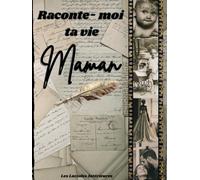 Raconte-moi ta vie Maman: Livre de souvenirs à compléter : Cadeau original pour Maman, pour son anniversaire, Noël ou la fête des mères - Album photo et journal de sa vie (Les Lucioles Intérieures)