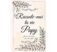 Raconte-moi ta vie Papy: livre souvenir Grand-père à remplir pour laisser une trace à sa famille | Dis-nous tout Papy, ton récit, ton histoire | idée ... pères, anniversaire, Noël | couverture dure
