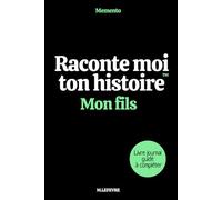 Raconte moi ton histoire : Mon fils: Le livre journal à compléter (Memento : Raconte moi ton histoire)