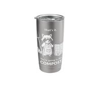 Racoon That's it You're Going in the Compost Gardening Humor Stainless Steel Insulated Tumbler