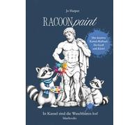 RacoonPaint - Kassel Hauptstadt der Waschbären: Ein Malbuch, das dir die Geschichte der Waschbären erzählt! (Jimmy der Waschbär)