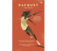 Racquet Magazine: The Book