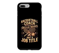 Racquetball Coach Because Miracle Worker Isn't a Title Sport Case for iPhone 7 Plus/8 Plus